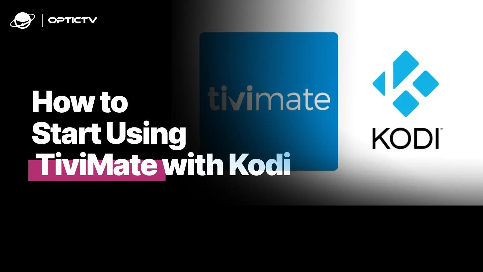 Start Using TiviMate with Kodi