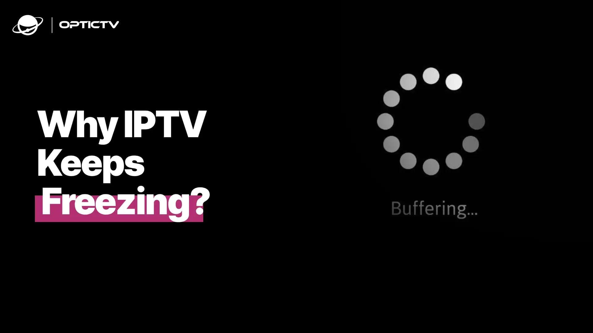Why IPTV Keeps Freezing