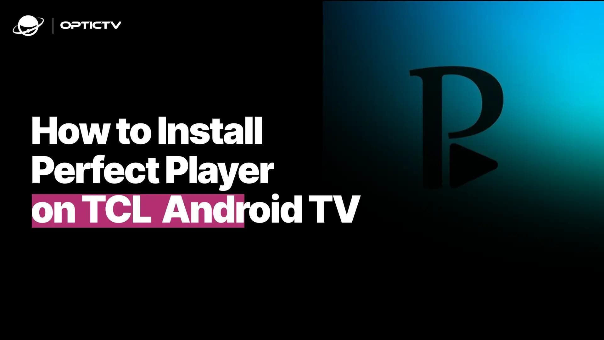 install perfect player on tcl android tv