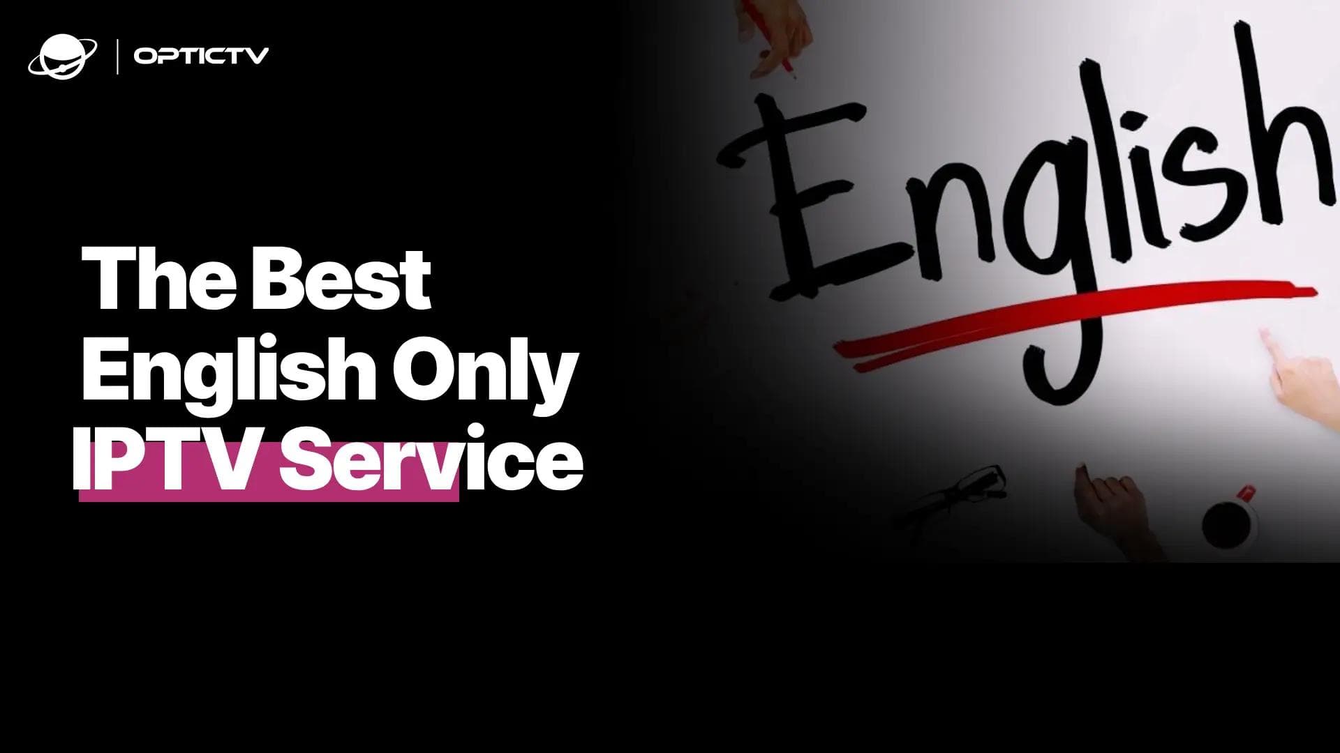 Best English Only IPTV Service