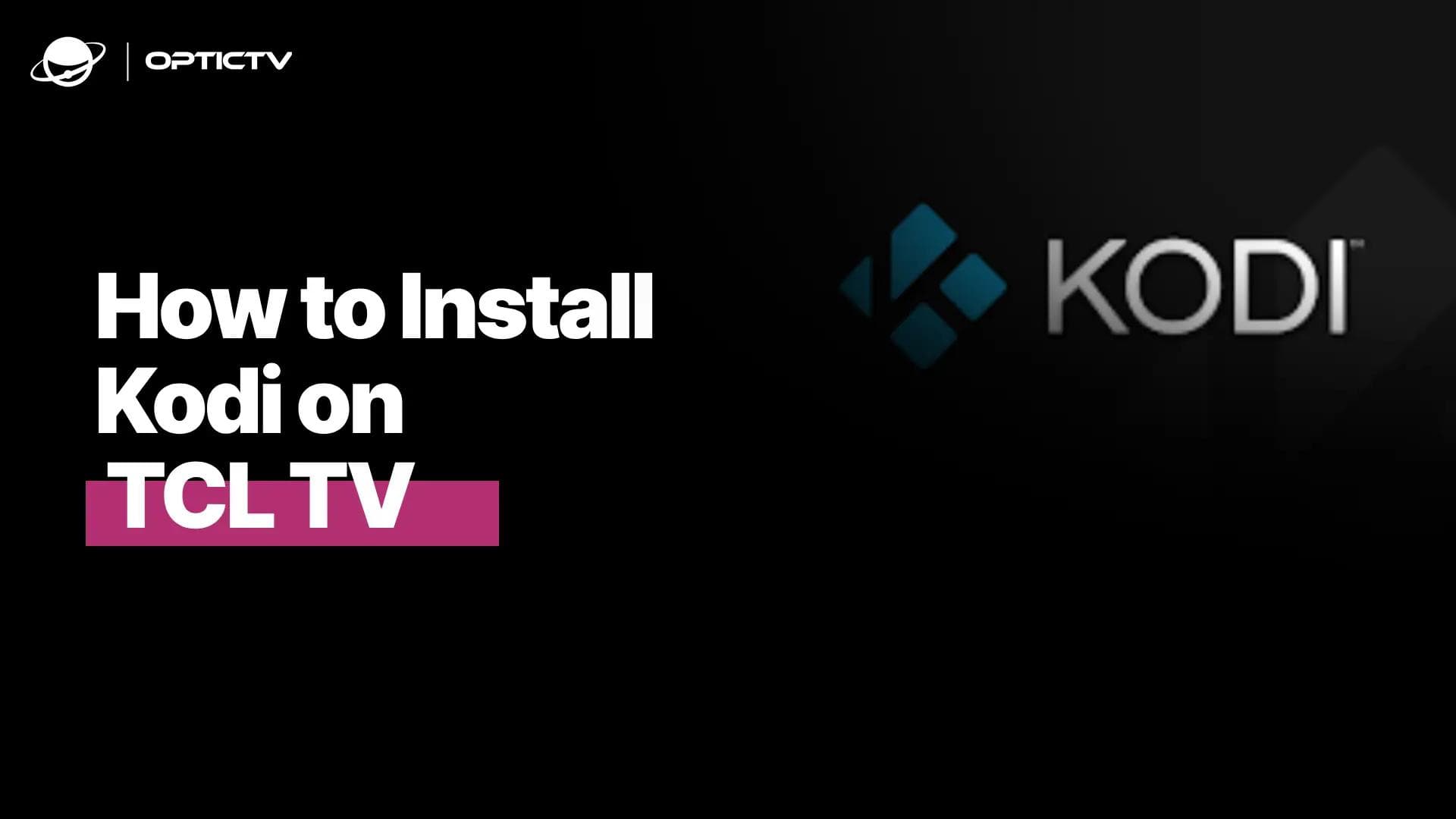 Install Kodi on TCL TV Android 2025