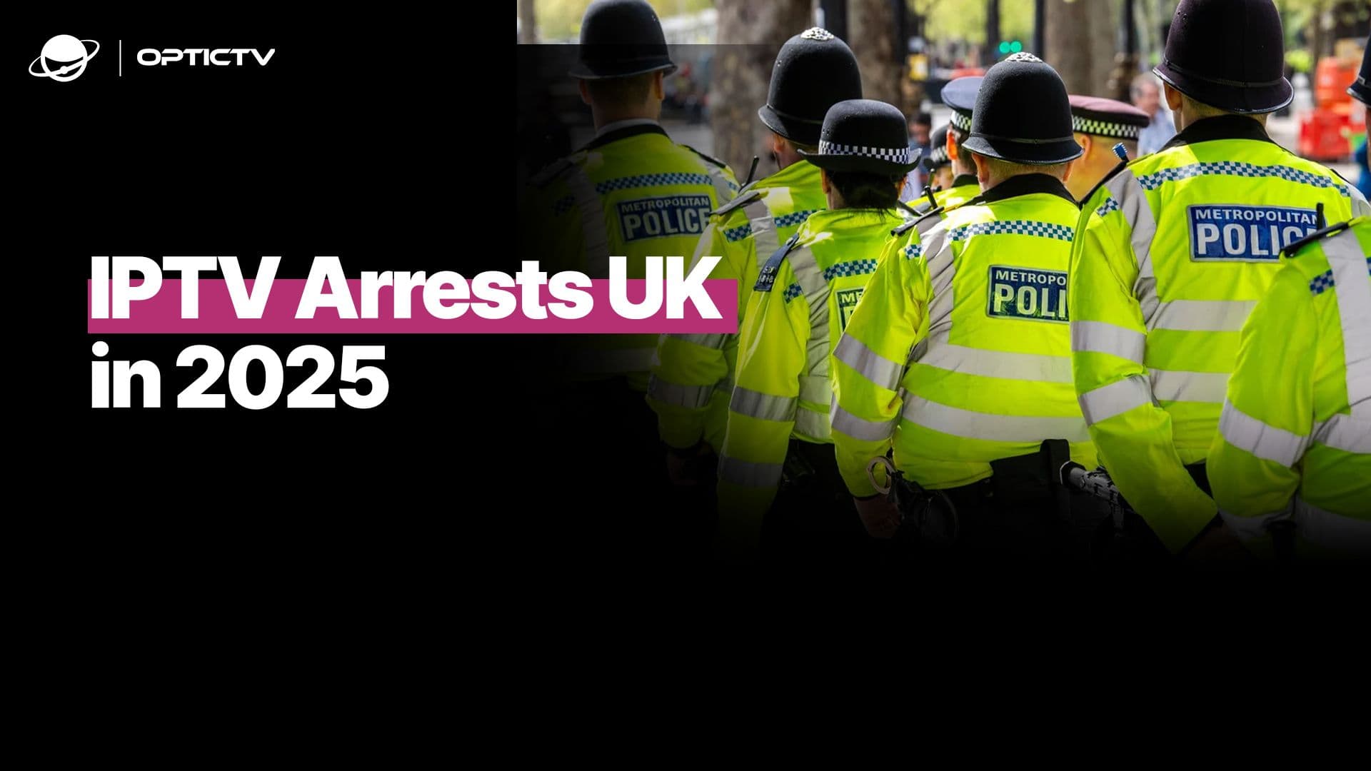 IPTV Arrests UK: What You Need to Know in 2025