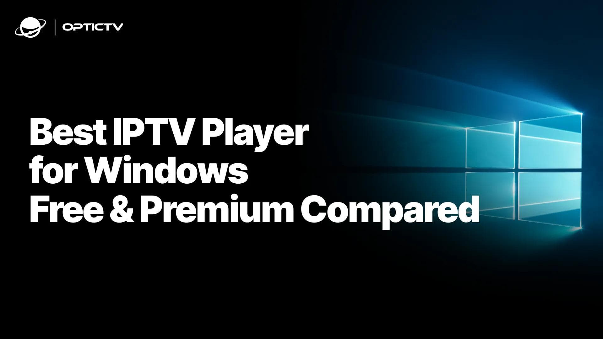 Best IPTV Player for Windows